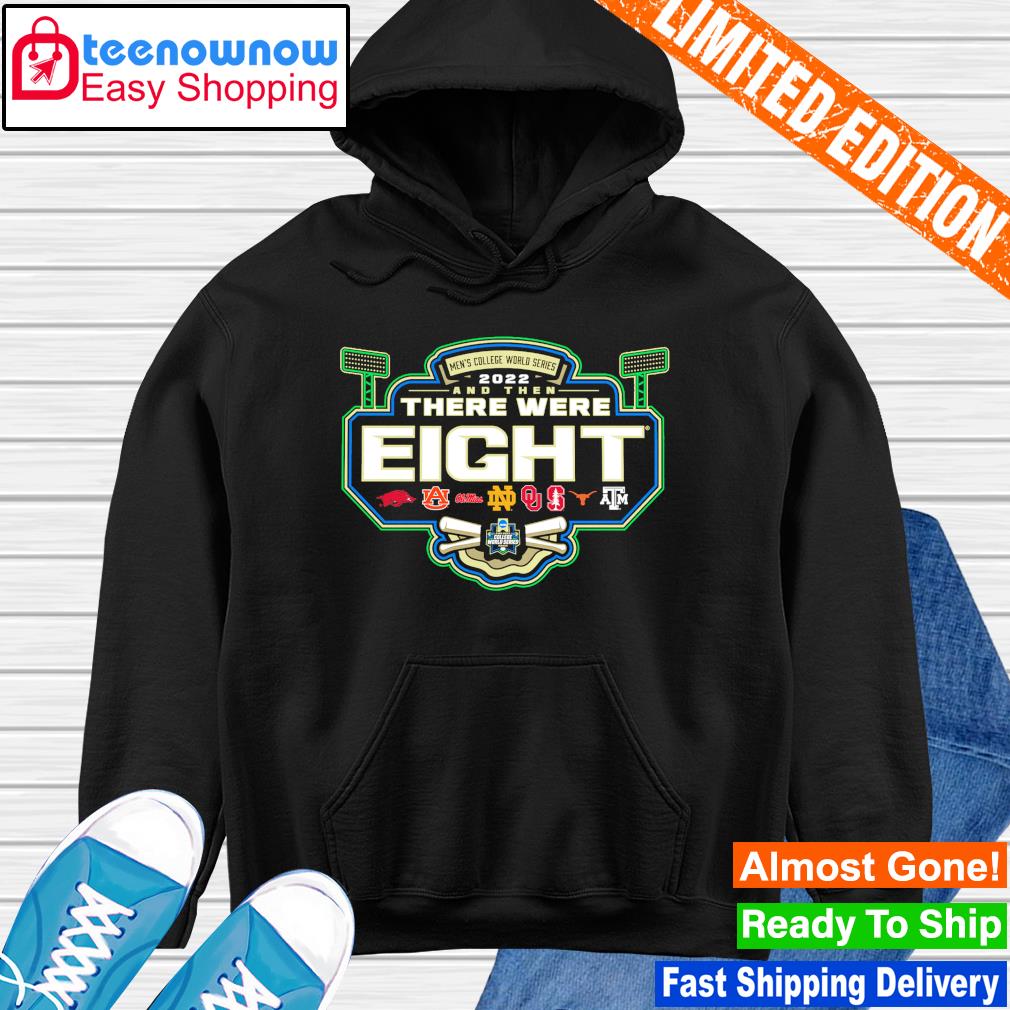 There were Eight 2022 NCAA Men's Baseball College World Series shirt,  hoodie, sweater, long sleeve and tank top