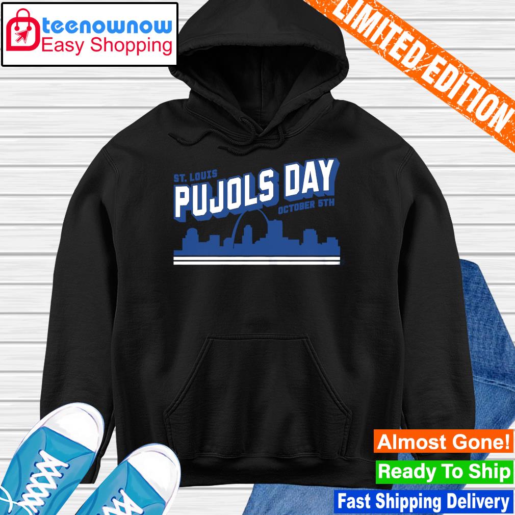 St Louis Cardinals Pujols day october 5th shirt, hoodie, sweater, long  sleeve and tank top