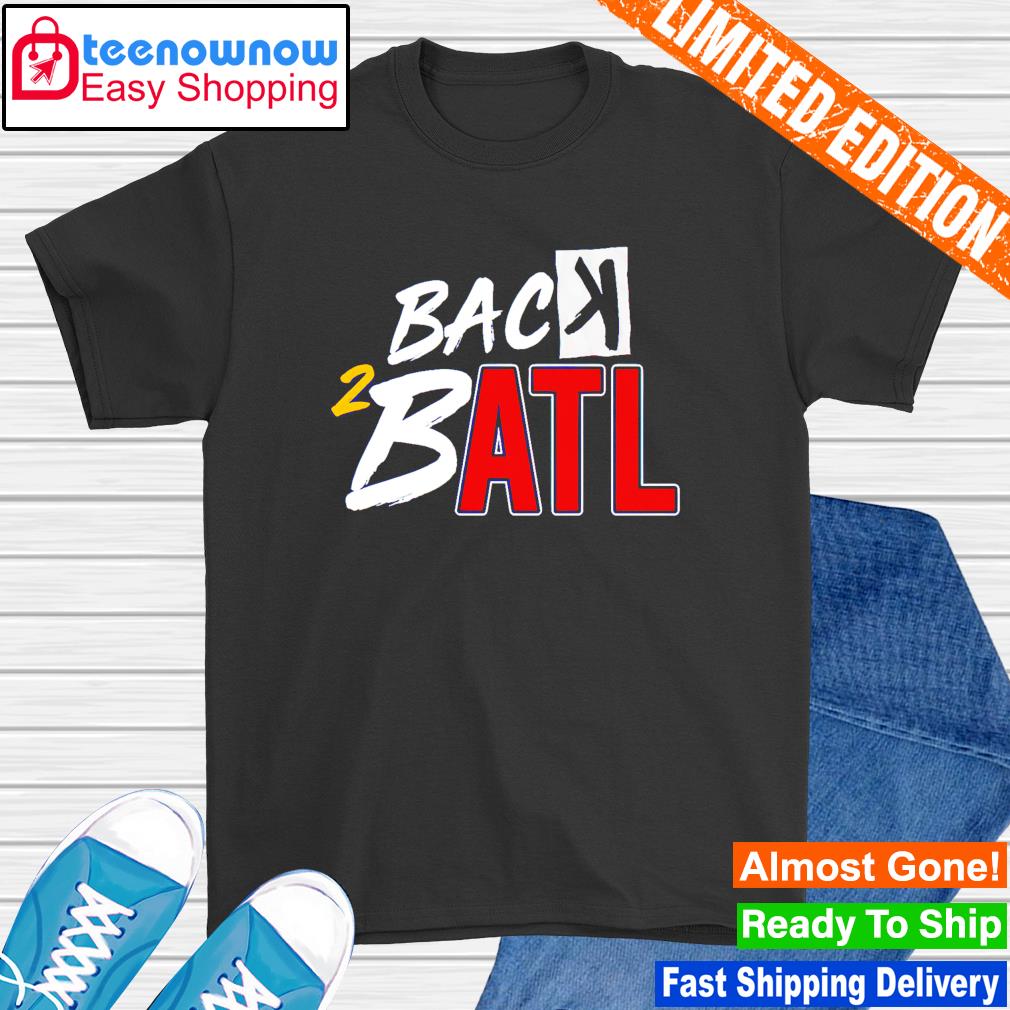 Back To Back Atlanta Braves shirt