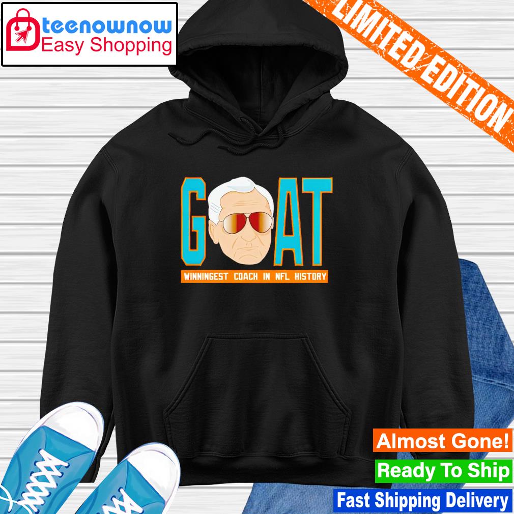 Miami Dolphins Goat Winningest Coach In Nfl History shirt, hoodie, sweater,  long sleeve and tank top