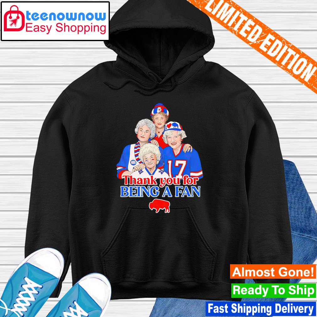 The Golden Girls Thank You For Being A Fan Buffalo Bills Shirt