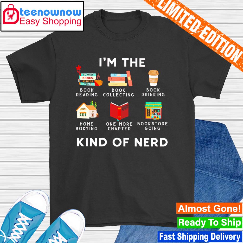 I'm the kind of nerd book reading shirt