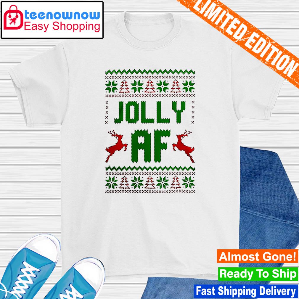 Jolly AF Ugly Christmas 2022 shirt