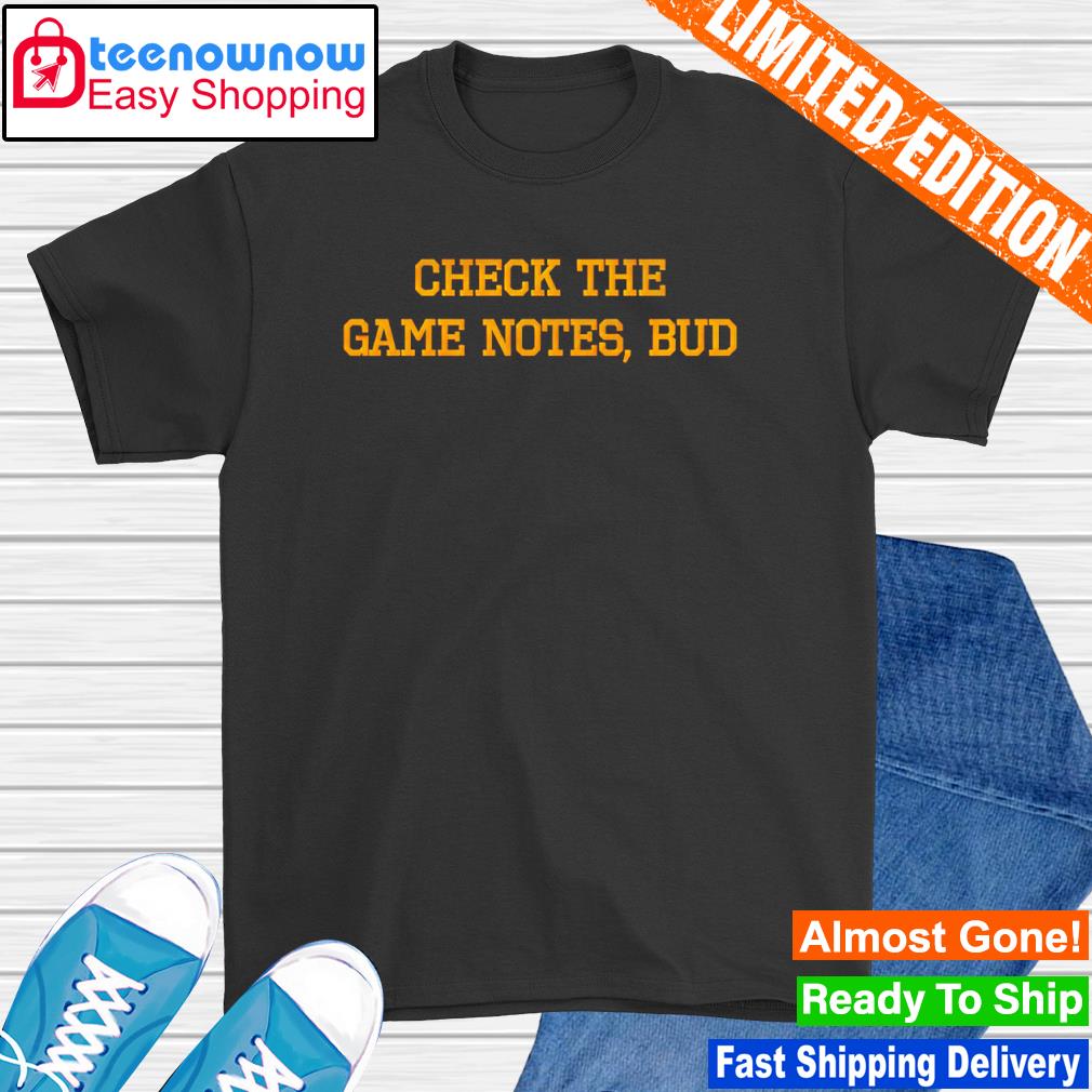 Spittin' Chiclets check the game notes bud shirt