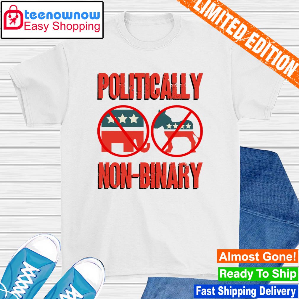 Politically Non-Binary shirt