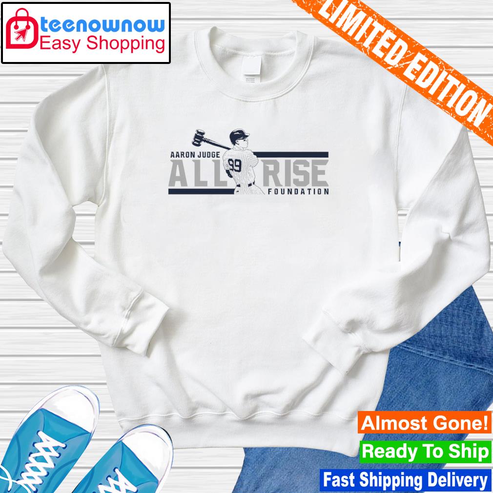 Aaron Judge All Rise Foundation Logo Shirt, hoodie, sweater, long