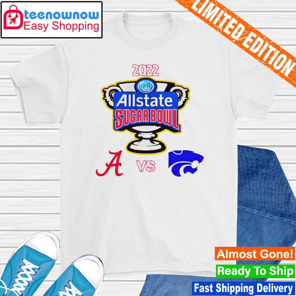 Alabama Crimson Tide vs The Kansas State Wildacats 2022 Sugar Bowl Gear shirt