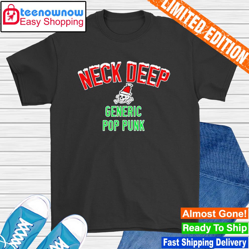 Christmas Neck Deep Generic Pop Punk shirt