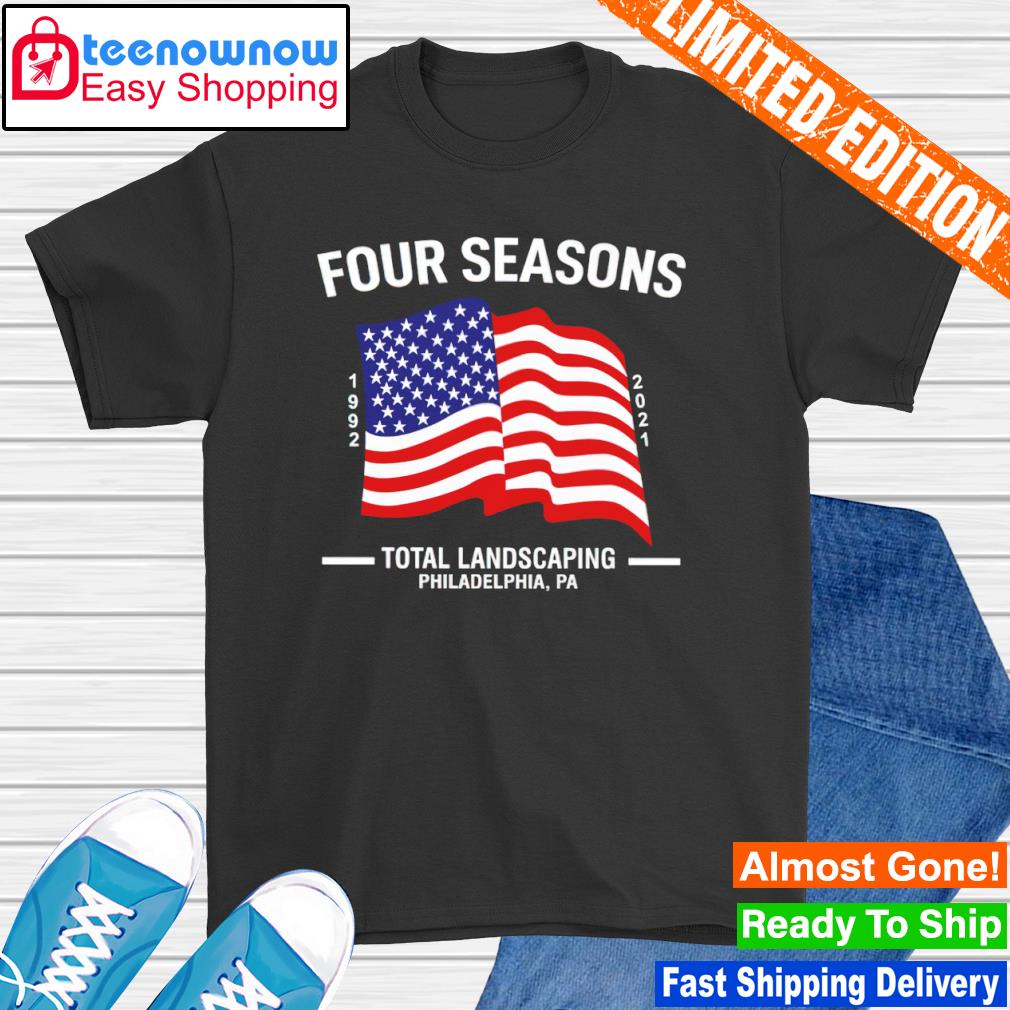 Four seasons total landscaping flag shirt