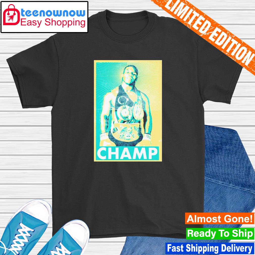 Mike Tyson Champ 2022 shirt