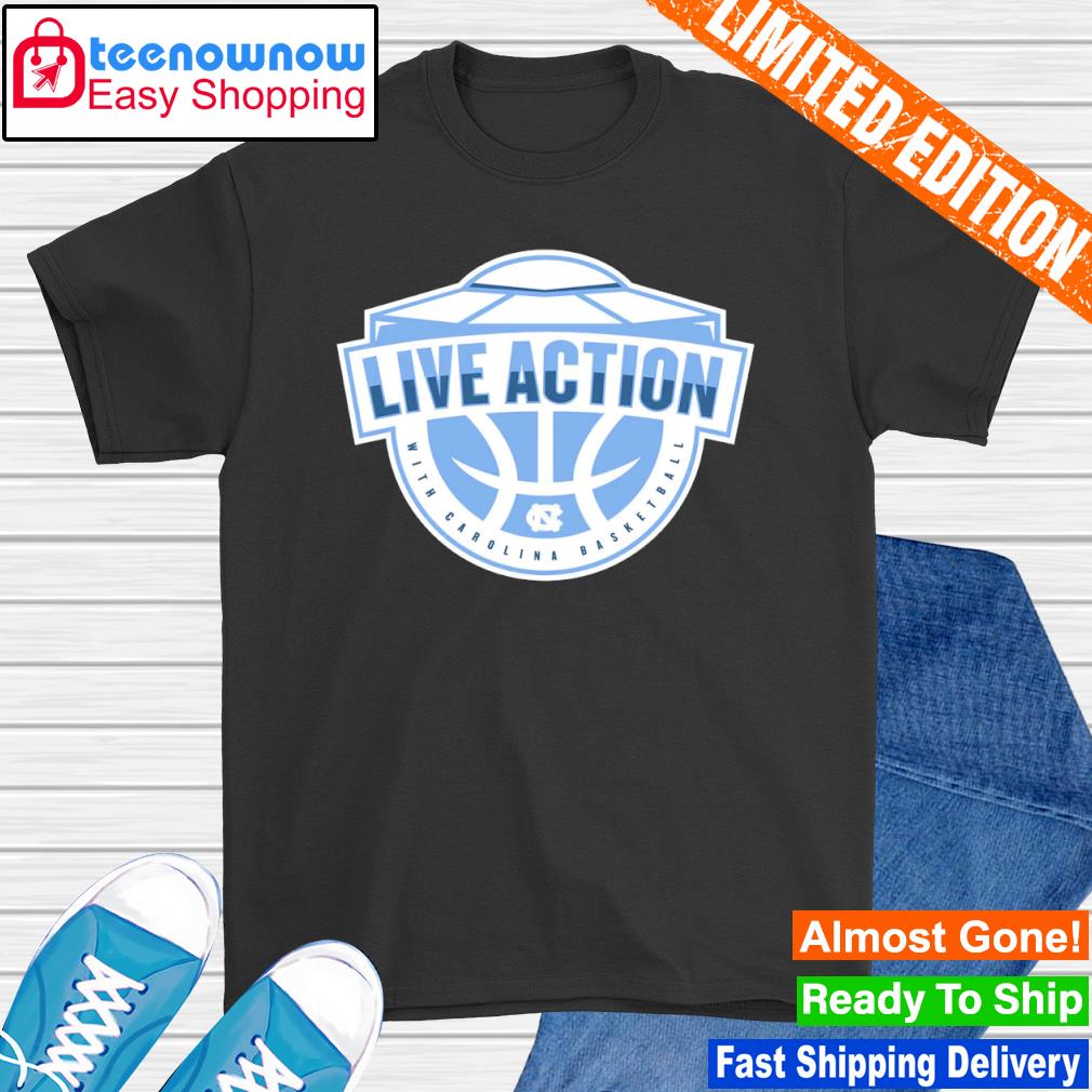 North Carolina Tar Heels Live Action shirt