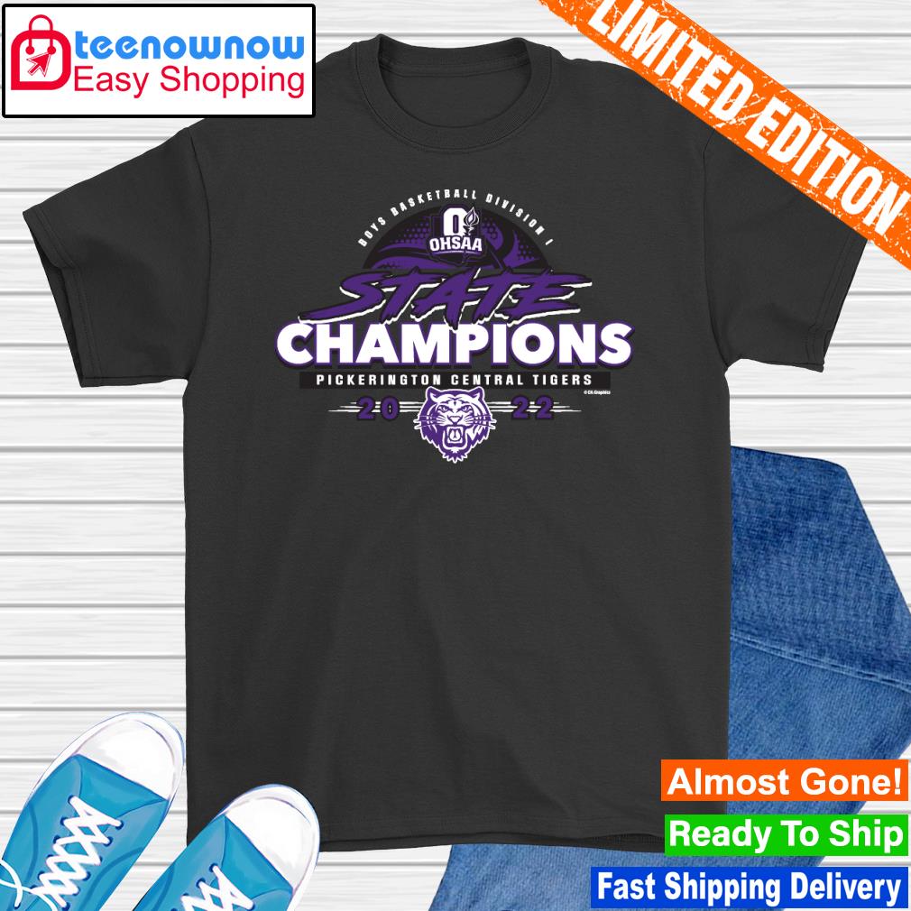 Pickerington Central Tigers 2022 OHSAA Boys Basketball Division I State Champions shirt