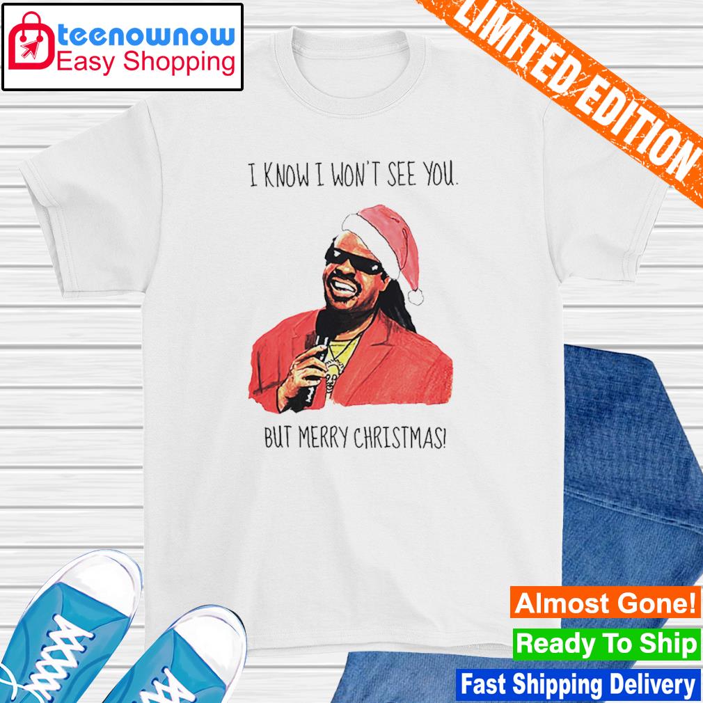 Stevie wonder i know i won’t see you but Merry Christmas shirt