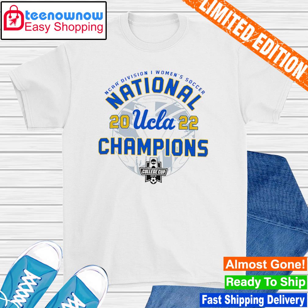 UCLA Bruins Champion 2022 NCAA Women's Soccer National Champions shirt