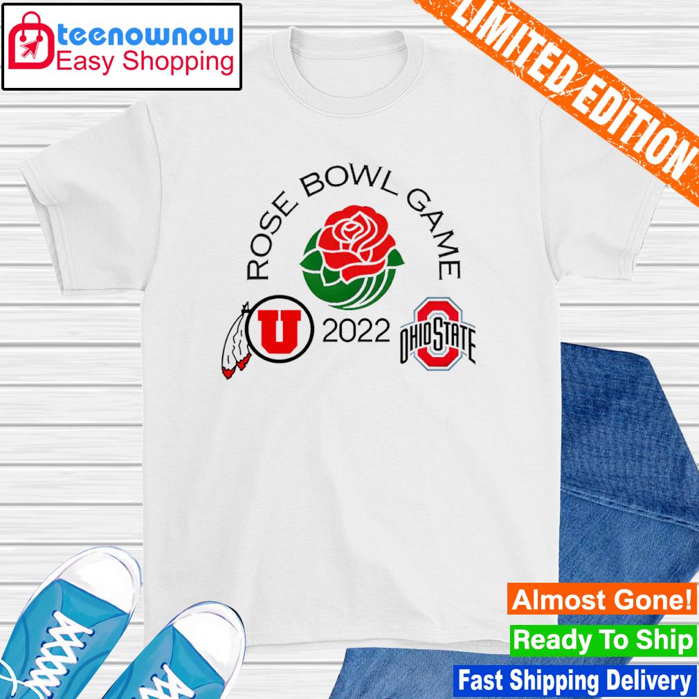 Utah Utes vs Ohio State Buckeyes Rose Bowl Game 2022 shirt