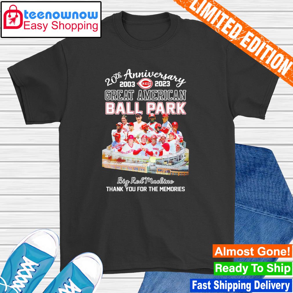 Cincinnati Reds 20th anniversary 2003 2023 Great American Ball Park Big Red Machine thank you for the memories shirt