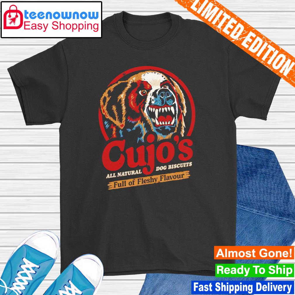 Cujo's Dog Food all natural dogs biscuits full of fleshy flavour shirt