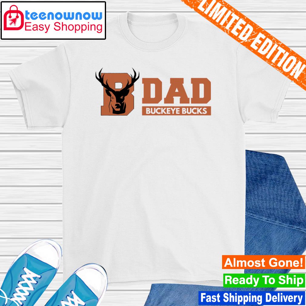 Dad Buckeye Bucks shirt
