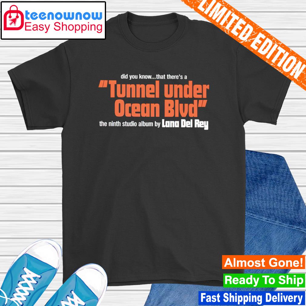 Did you know that there's a tunnel under ocean blvd shirt