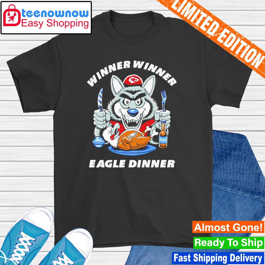 KC Wolf Kansas City Chiefs Winner Winner Eagle Dinner shirt