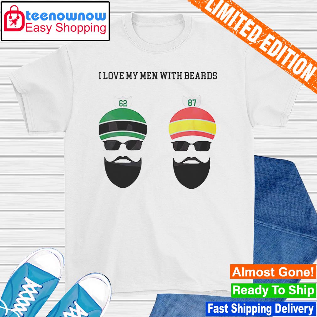 Kelce Brothers I Love My Men With Beards shirt