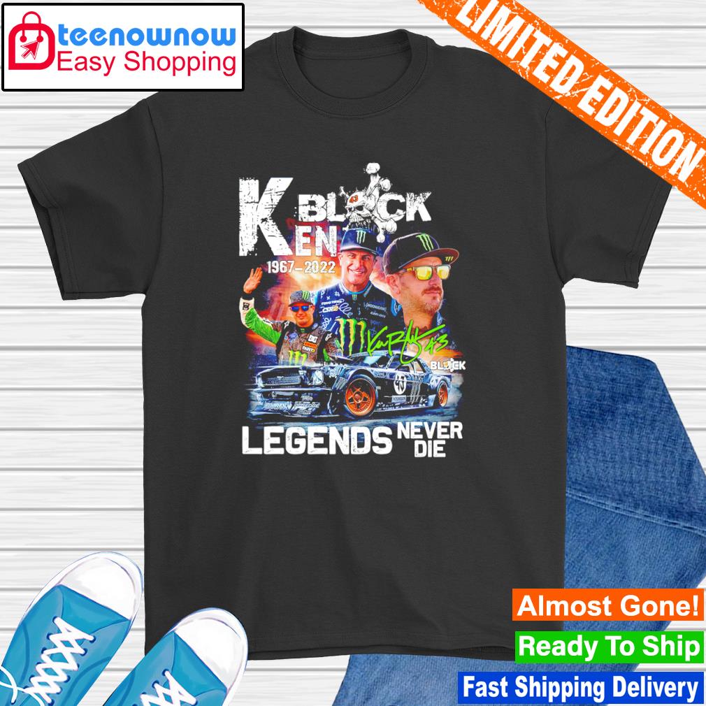 Ken Block 1967 2023 Legends Never Die signatures shirt