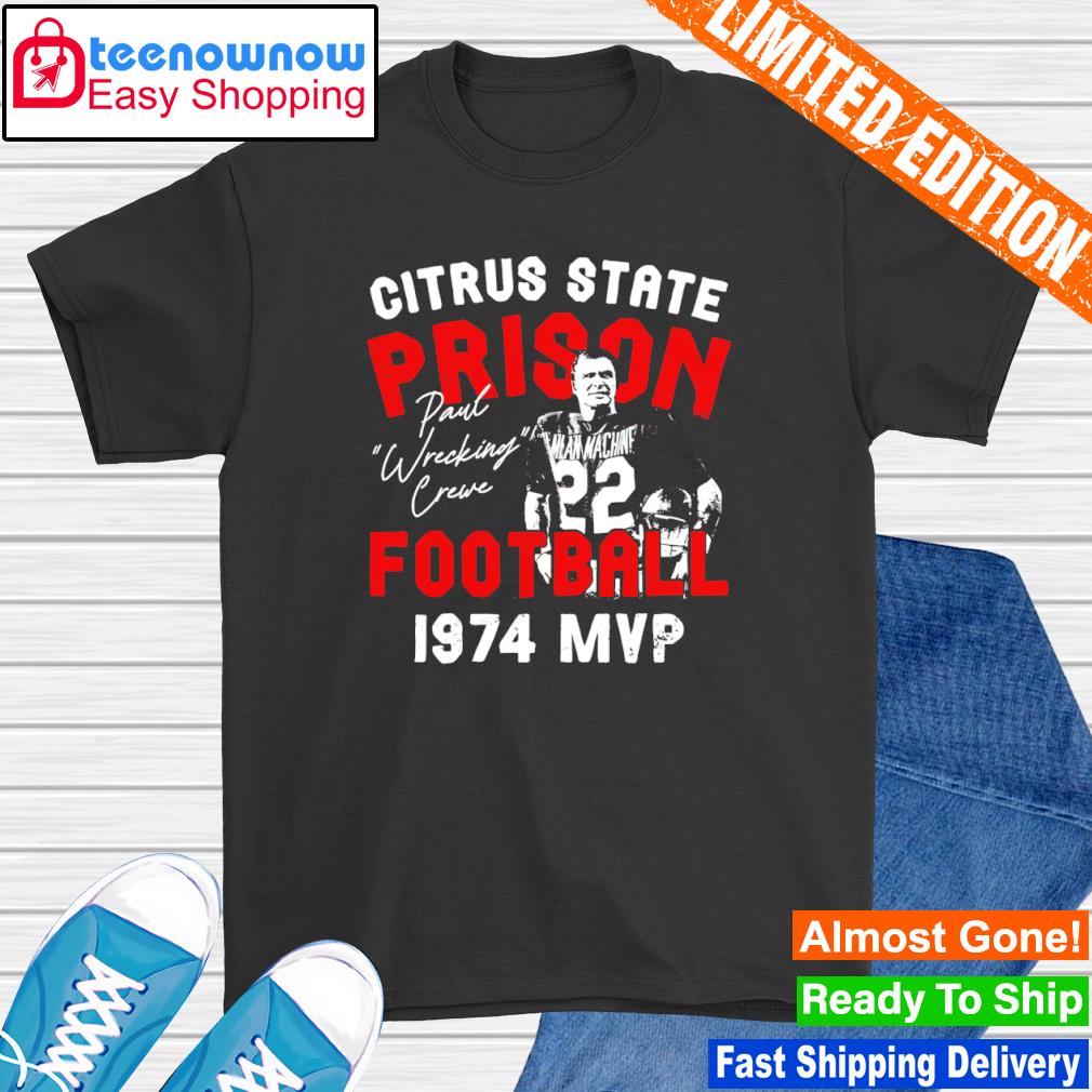 Mean Machine Citrus State Prison shirt