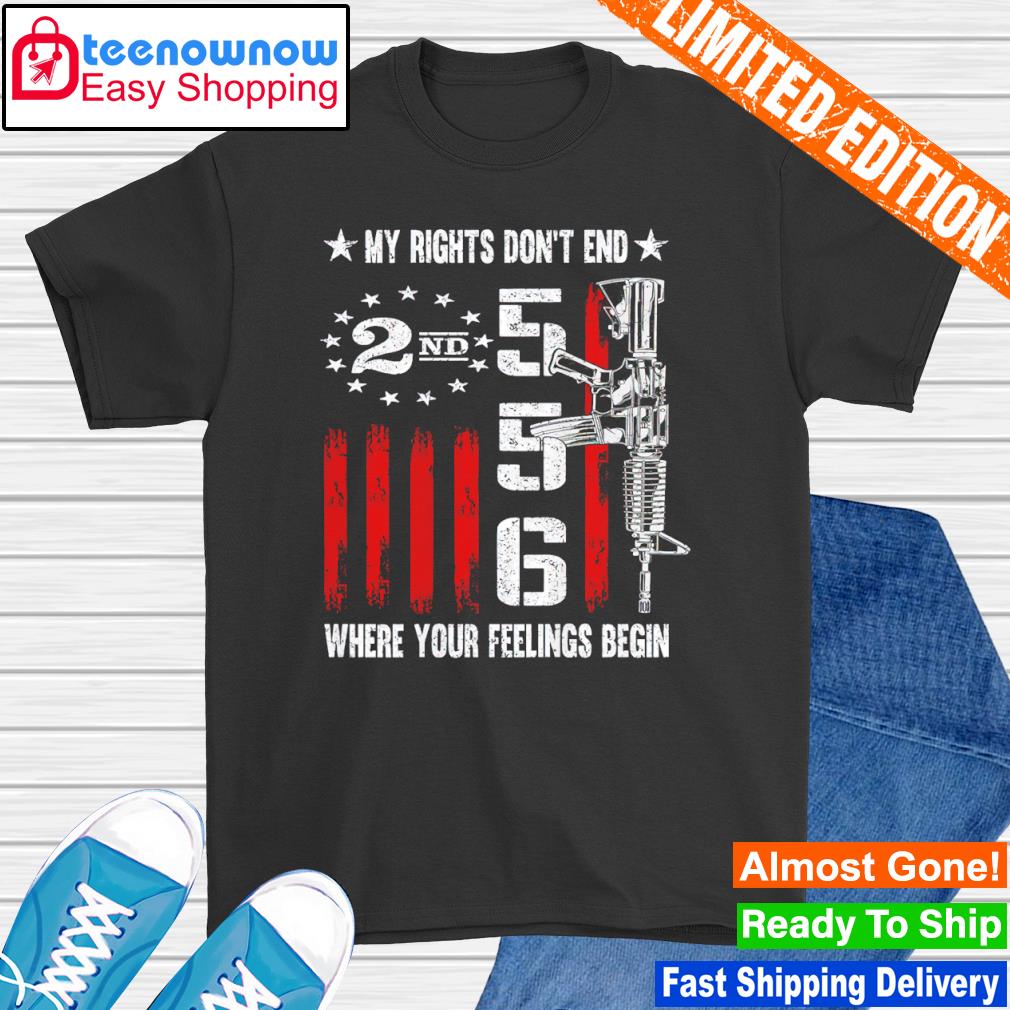 My rights don't end where your feelings begin shirt