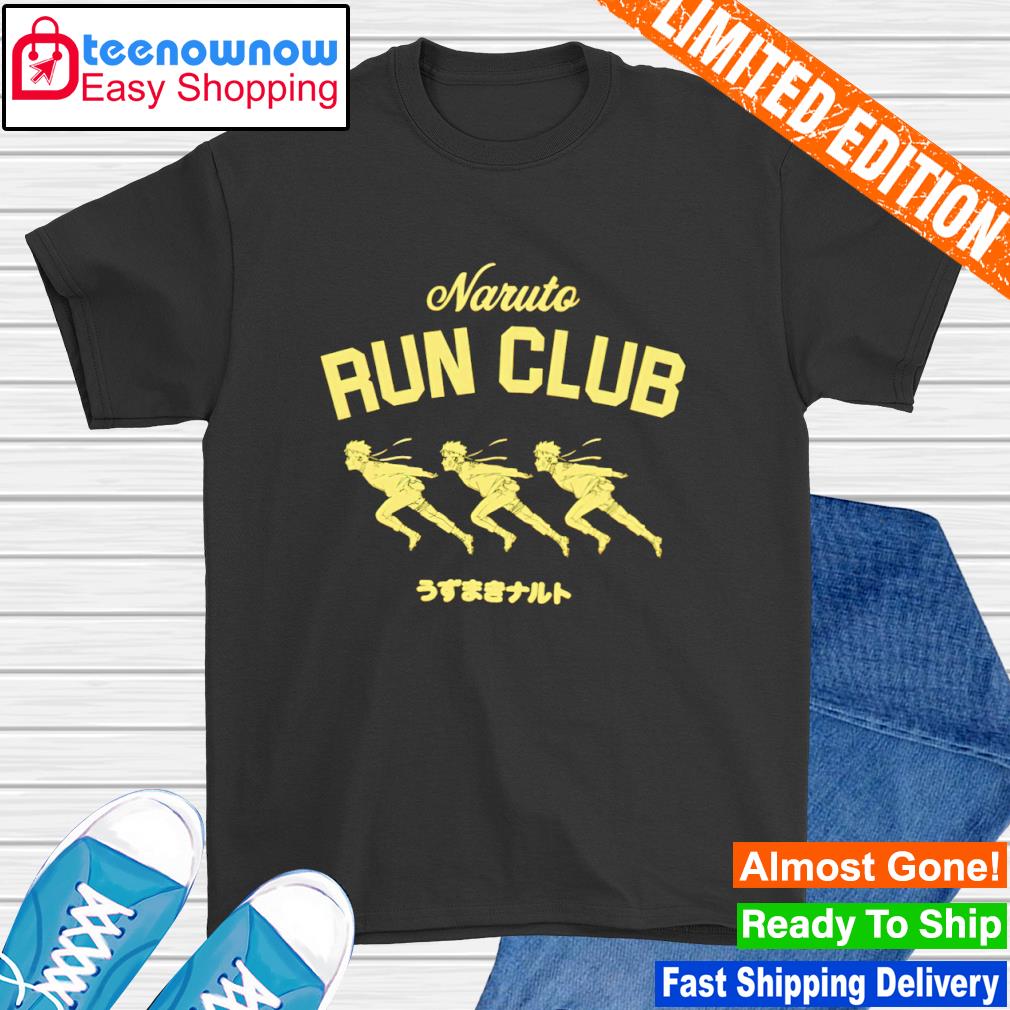 Naruto run club shirt