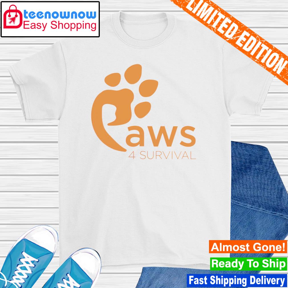 Paws 4 Surviva shirt