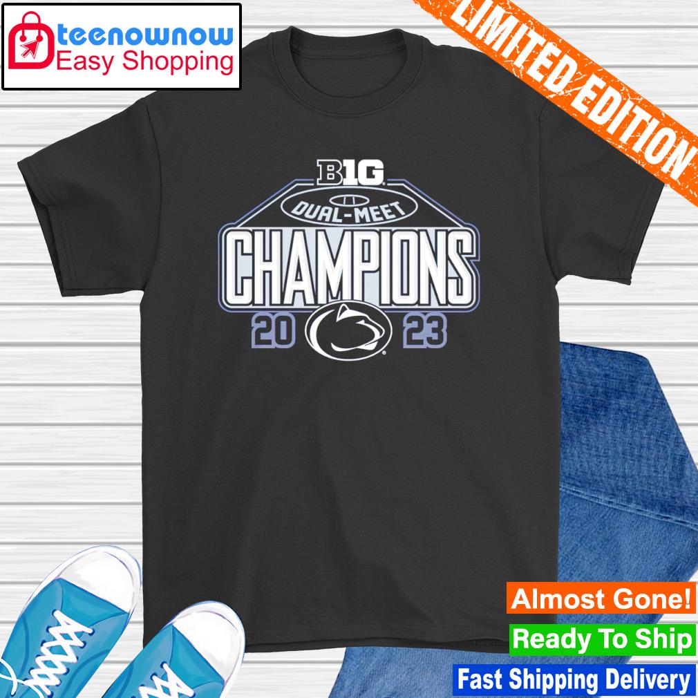 Penn State Nittany Lions 2023 Big Ten Dual Meet Wrestling Champions shirt