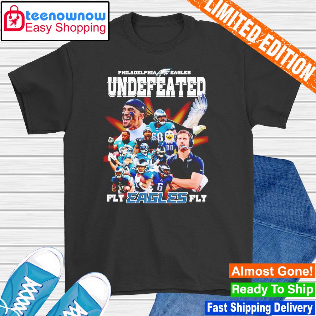 Philadelphia Eaglegles undefeated fly Eagles fly shirt