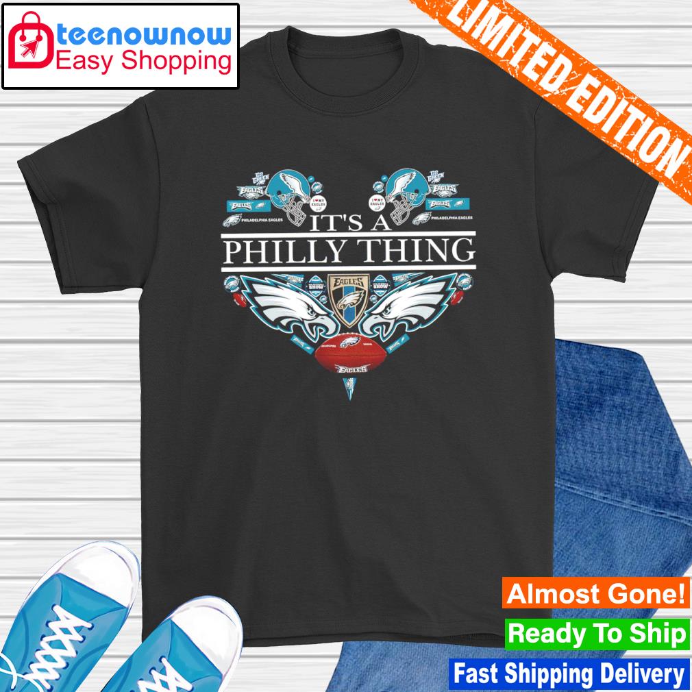 Philadelphia Eagles it's a Philly thing heart love shirt