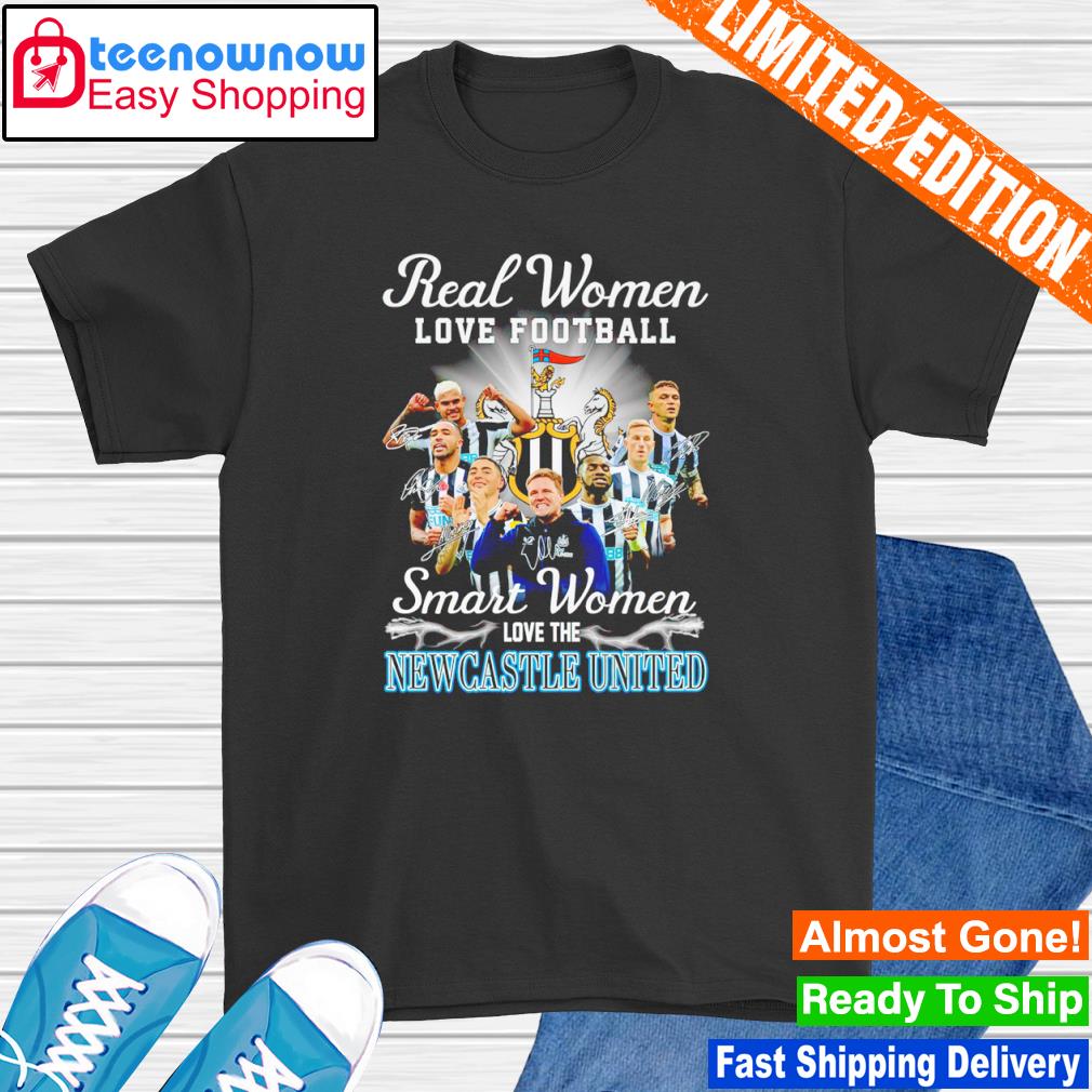 Real women love football smart women love the Newcastle United signatures shirt