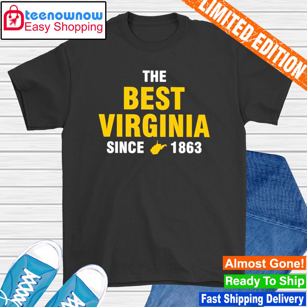 The best Virginia since 1863 shirt