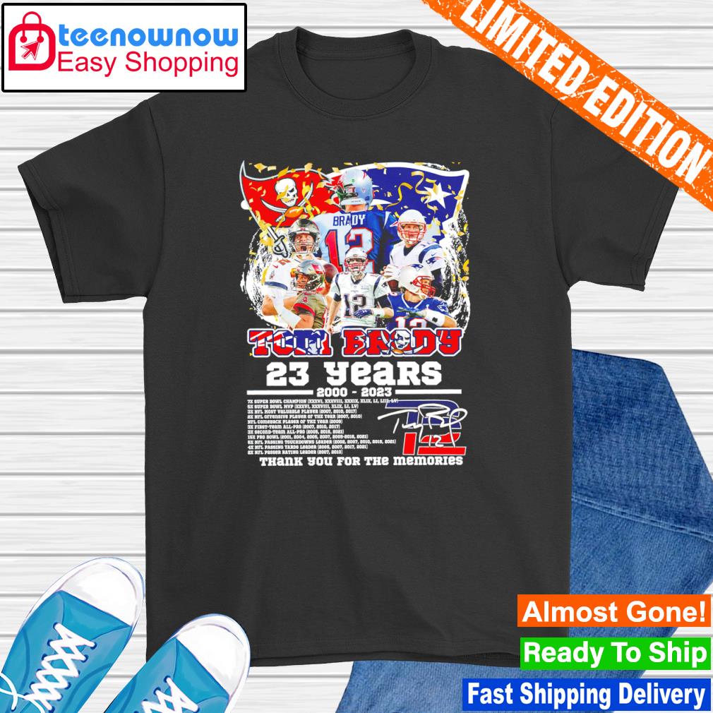 Tom Brady 23 Years 2000-2023 Thank You For The Memories Signature shirt,  hoodie, sweater, long sleeve and tank top