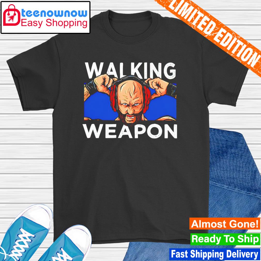 Walking Weapon shirt