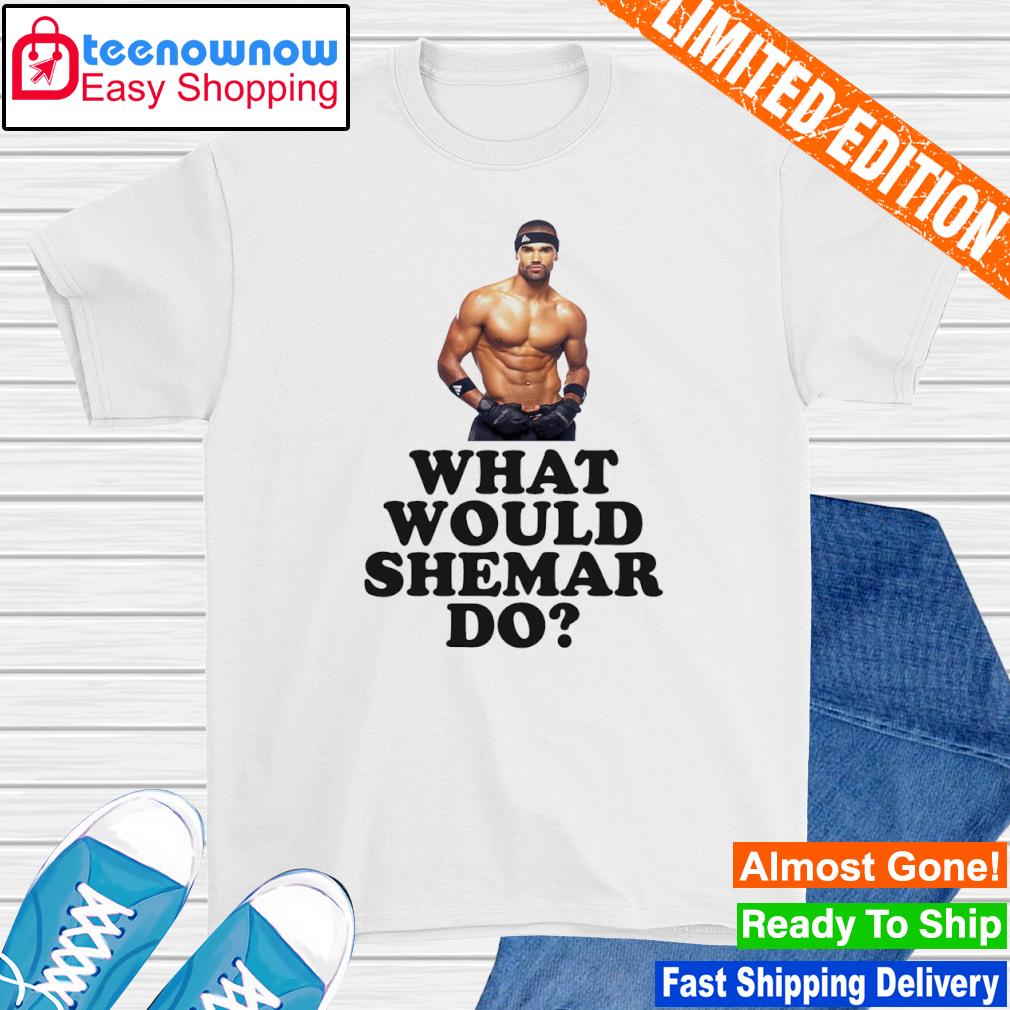 What would shemar do shirt