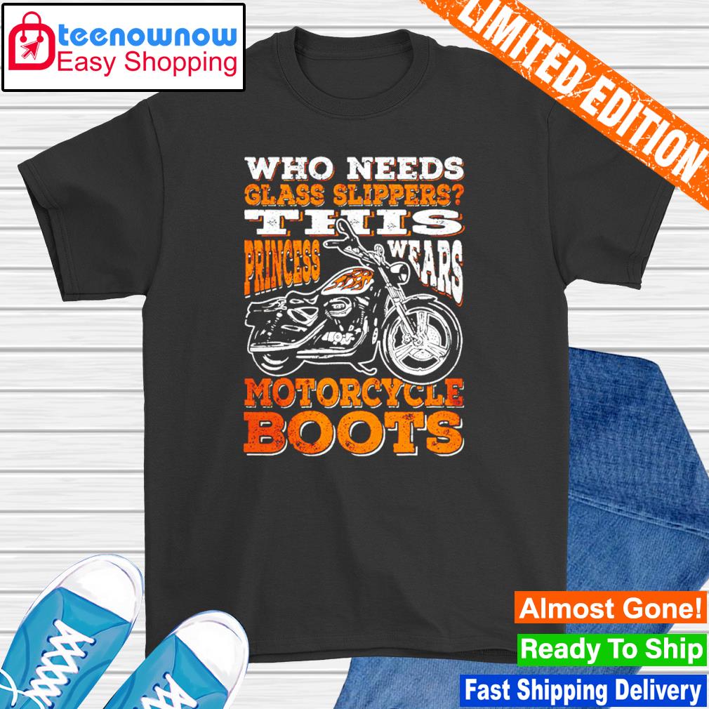 Who needs glass slippers this princess wears Motorcycle Boots shirt