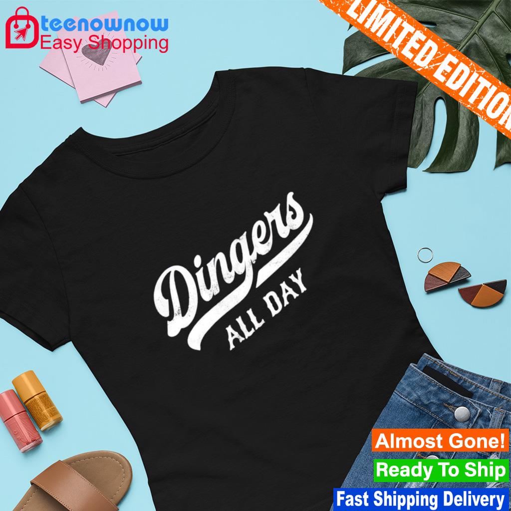Dingers all day shirt