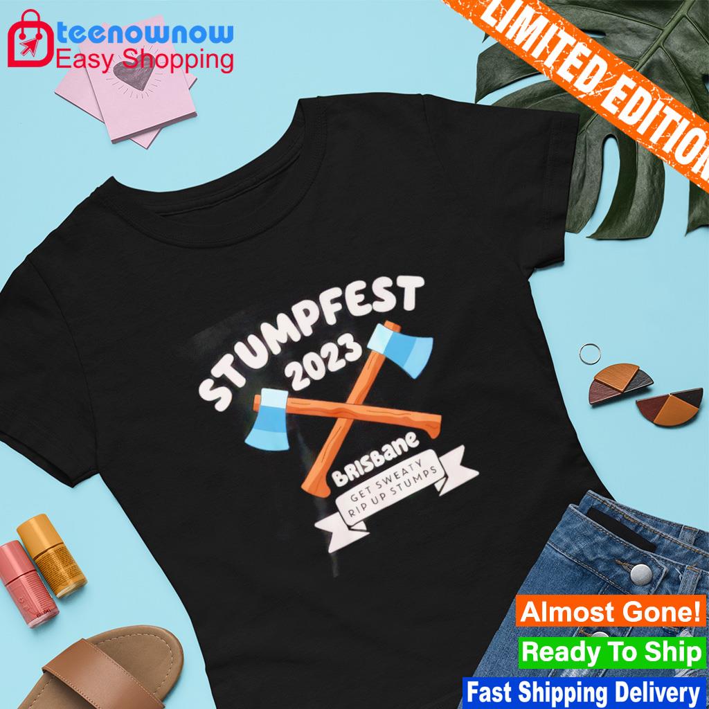 Stumpfest 2023 Brisbane Get Sweaty Rip Up Stumps shirt