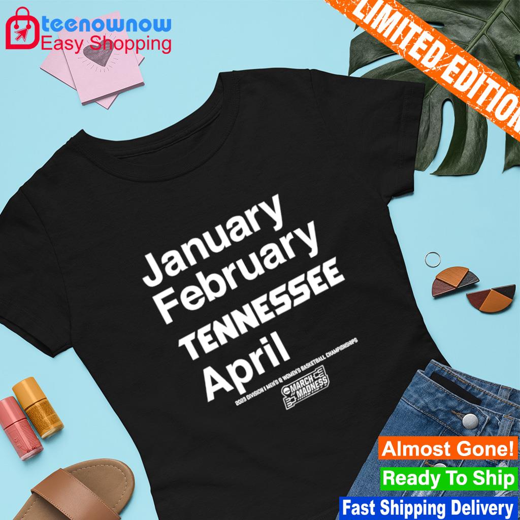 Tennessee Volunteers January February Tennessee April 2023 Division I men's and women's basketball Champions shirt
