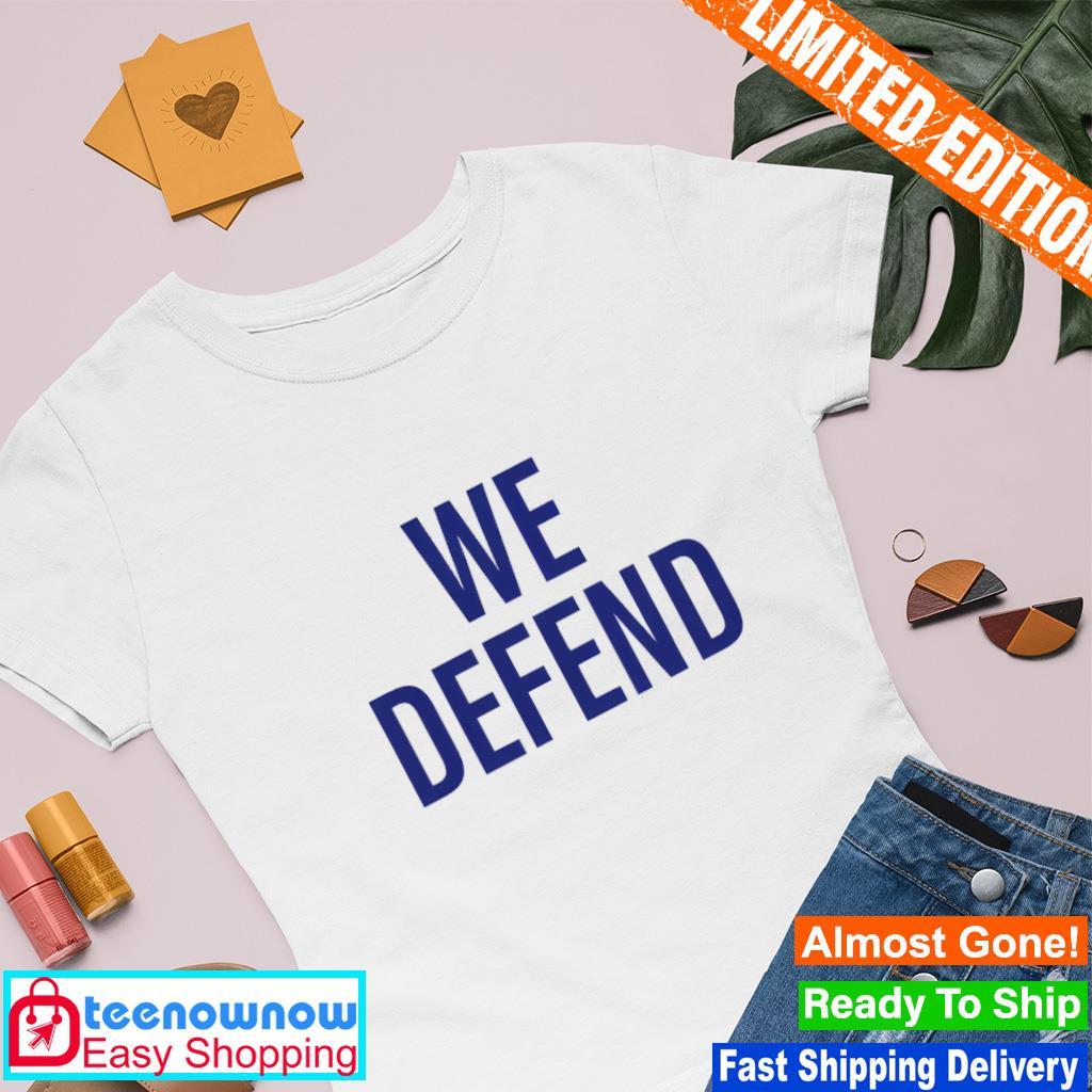 We defend shirt