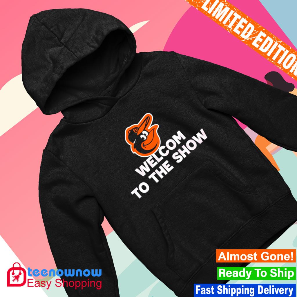 Grayson Rodriguez Welcome To The Show Baltimore Orioles Shirt Limited Shirt,  hoodie, longsleeve, sweater