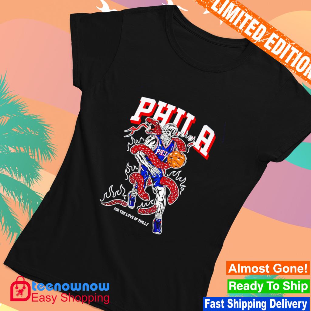 Phila For The Love Of Philly Philadelphia 76ers shirt, hoodie, sweater,  long sleeve and tank top