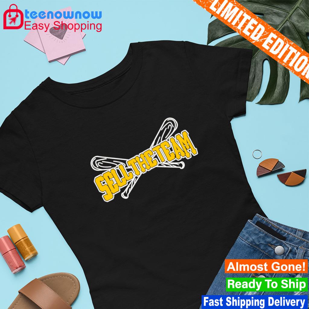 Pittsburgh Pirates Sell The Team shirt