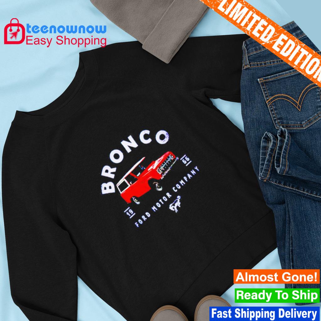 Bronco ford motor company 1966 shirt, hoodie, sweater, long sleeve