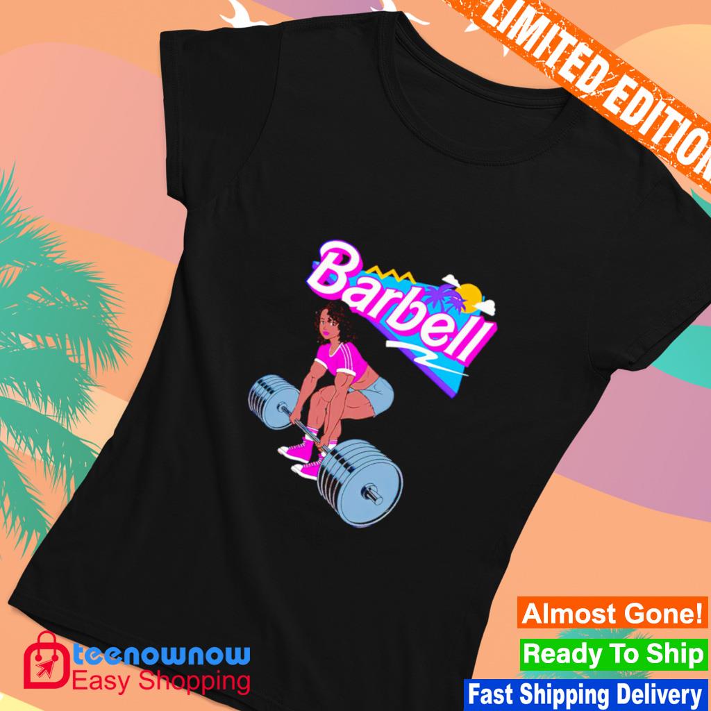 Barbie Lifting Barbell Shirt, hoodie, sweater, long sleeve and tank top