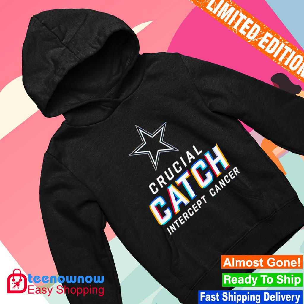 Dallas Cowboys Crucial Catch Intercept cancer 2023 shirt, hoodie, sweater,  long sleeve and tank top