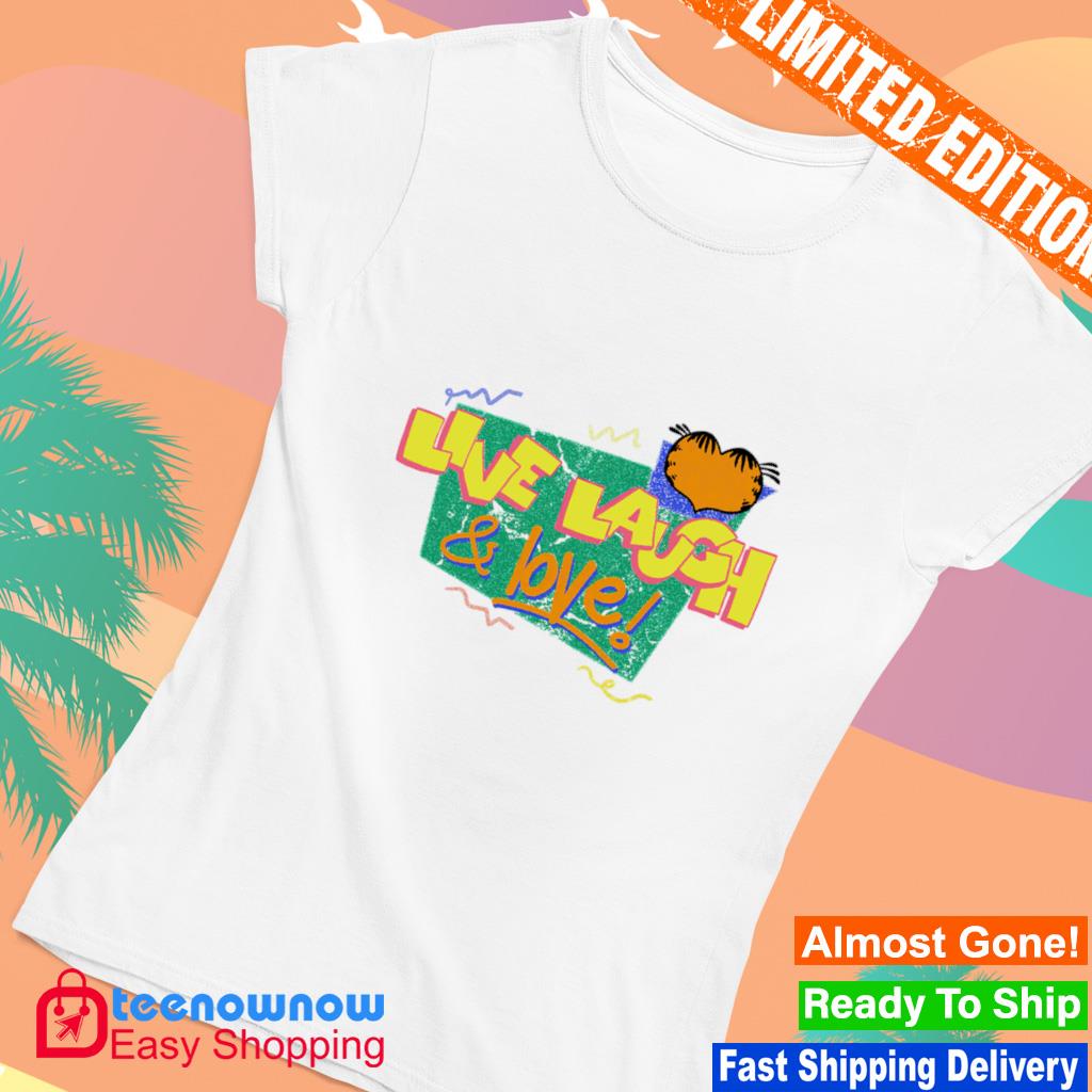 Garfield Live Laugh Love And Friends Shirt